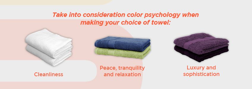 consider color psychology when choosing your towel color