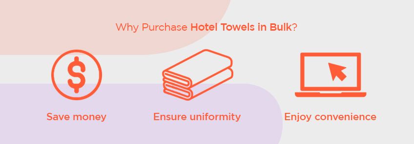 reasons why you should purchase hotel towels in bulk