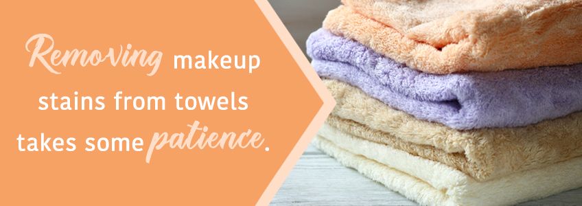 Removing Makeup Stains from Towels takes some Patience