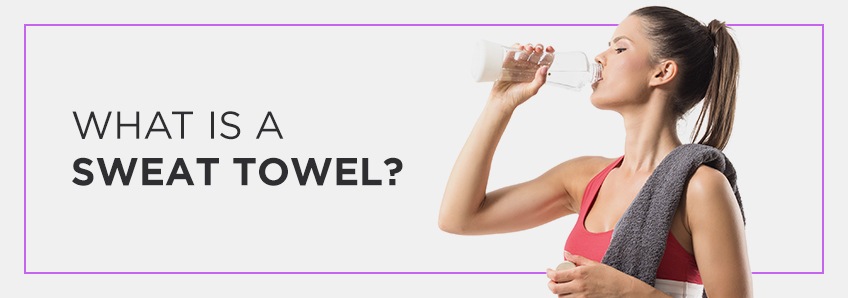 what is a sweat towel