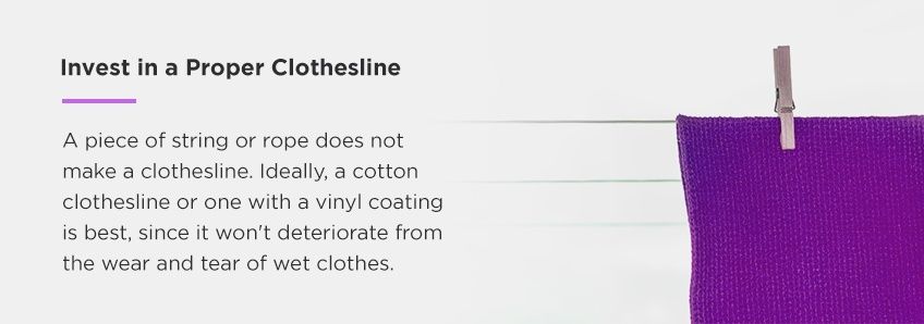 invest in a proper clothesline