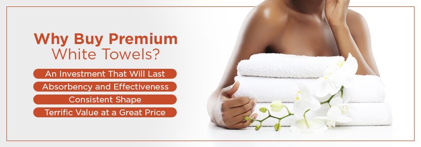 reasons why you should buy premium white towels
