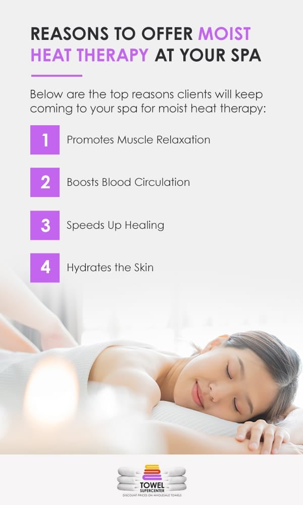 Four reasons to offer moist heat therapy at your spa