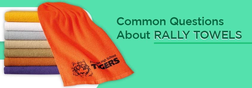 Common Questions About Rally Towels